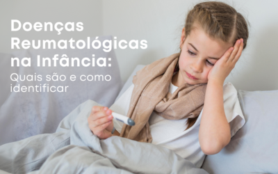 Doenças Reumatológicas na Infância: Quais São e Como Identificar