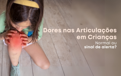 Dores nas Articulações em Crianças: Normal ou Sinal de Alerta?