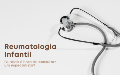 Reumatologia Infantil: Quando é Hora de Consultar um Especialista?