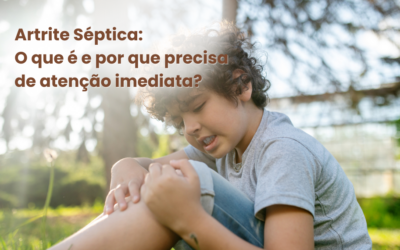 Artrite Séptica: O que é e por que precisa de atenção imediata?