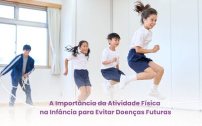 A Importância da Atividade Física na Infância para Evitar Doenças Futuras