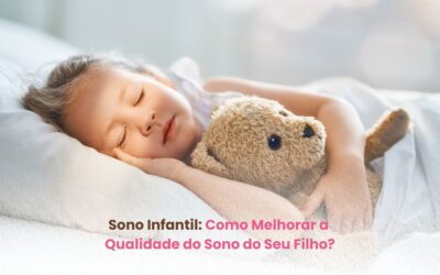 Sono Infantil: Como Melhorar a Qualidade do Sono do Seu Filho?